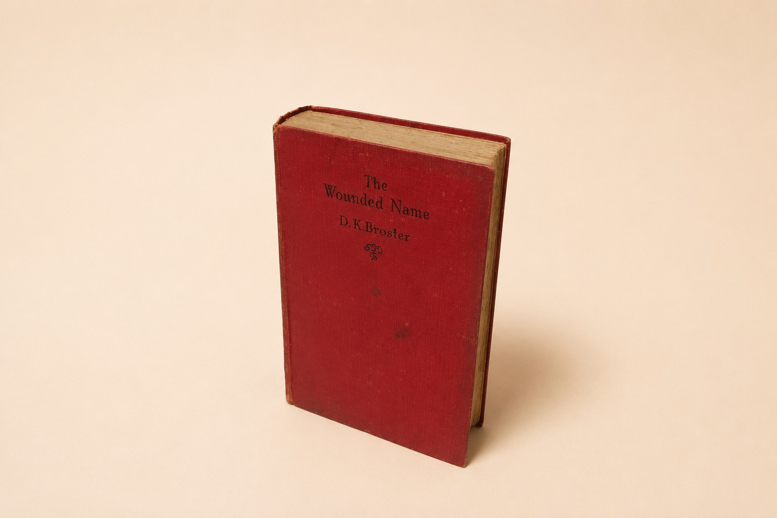The Wounded Name by D. K. Broster, Heinemann 1928-1929 impression, hardback